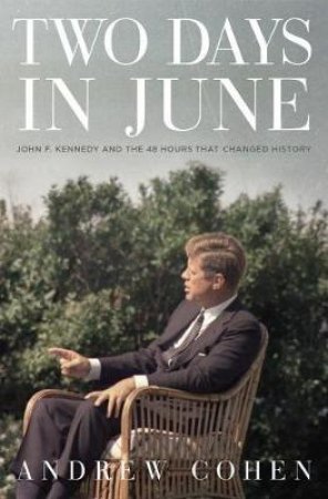 Two Days In June by Andrew Cohen