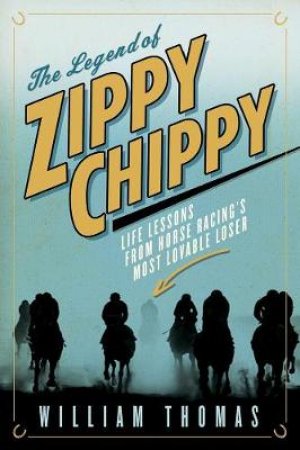 The Legend Of Zippy Chippy by William Thomas