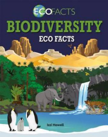 Biodiversity Eco Facts by Izzi Howell