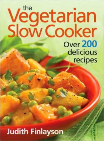 Vegetarian Slow Cooker by FINLAYSON JUDITH & ERRICSSON COLIN