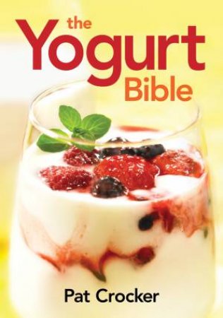 Yogurt Bible by CROCKER PAT