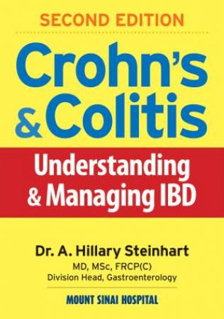 Crohn's and Colitis: Understanding and Managing IBD by STEINHART A. HILLARY