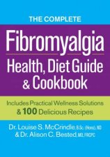 The Complete Fibromyalgia Health Diet Guide  Cookbook