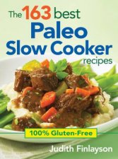 163 Best Paleo Slow Cooker Recipes 100 Gluten Free