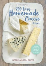 200 Easy Homemade Cheese Recipes
