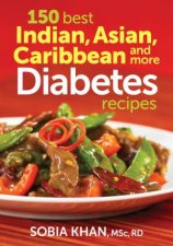 150 Best Indian Asian Caribbean and More Diabetes Recipes