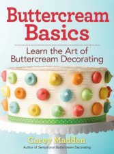 Buttercream Basics Learn The Art Of Buttercream Decorating