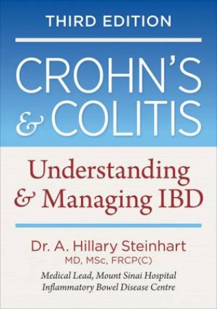 Crohn's And Colitis: Understanding And Managing IBD by Dr. A. Hillary Steinhart