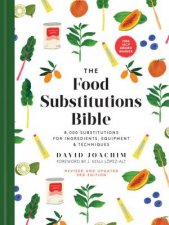 Food Substitutions Bible 8000 Substitutions for Ingredients Equipment and Techniques
