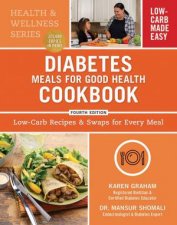 Diabetes Meals for Good Health Cookbook LowCarb Recipes and Swaps for Every Meal