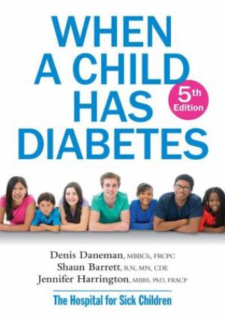 When A Child Has Diabetes by DENIS DANEMAN