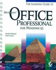 Learning Guide To Microsoft Office Professional For Windows 95