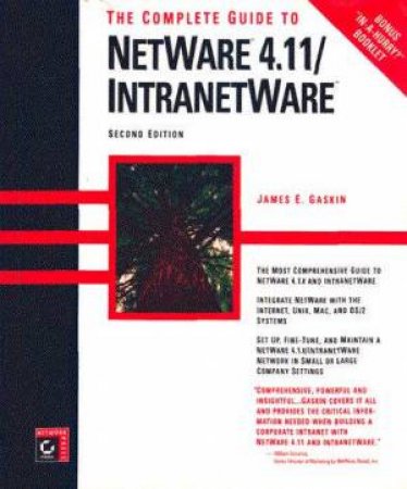 The Complete Guide To NetWare 4.11/IntranetWare by James E Gaskin