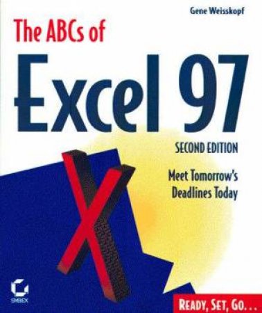 The ABCs Of Excel 97 by Gene Weisskopf