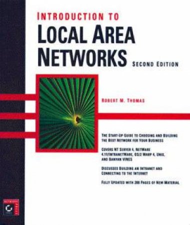 Introduction To Local Area Networks by Robert M Thomas