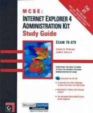 MCSE Study System Internet Explorer 4 Administration Kit