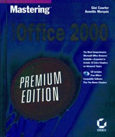 Mastering Microsoft Office 2000 - Premium Edition by Gini Courter & Annette Marquis