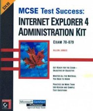 MCSE Test Success Internet Explorer 4 Administration Kit