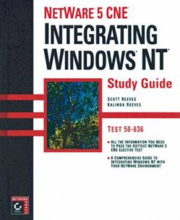 NetWare 5 CNE Study Guide: Integrating Windows NT by Scott & Kalinda Reeves