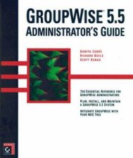 GroupWise 55 Administrators Guide