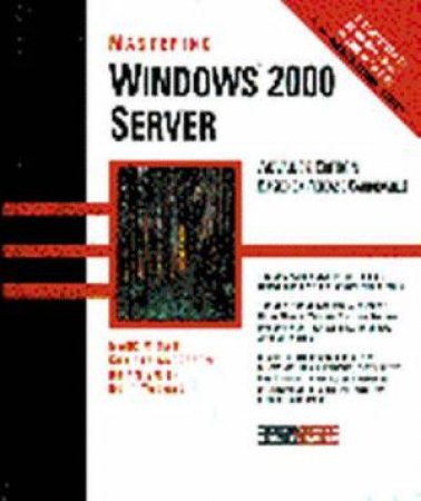 Mastering Windows 2000 Server by Mark Minasi