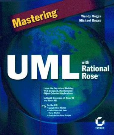 Mastering UML With Rational Rose by Wendy Boggs & Michael Boggs