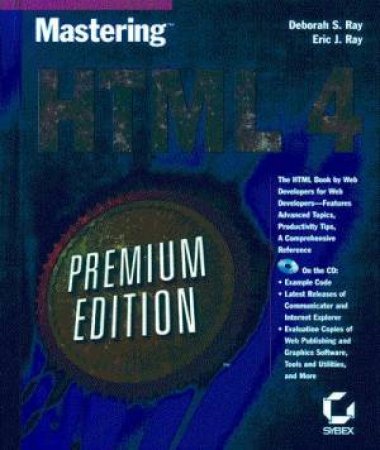 Mastering HTML 4 - Premium Edition by Deborah Ray & Eric J Ray