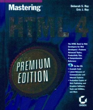 Mastering HTML 4 - Premium Edition by Deborah Ray & Eric J Ray