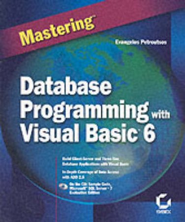Mastering Database Programming With Visual Basic 6 by Evangelos Petroutsos
