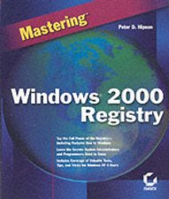 Mastering Windows 2000 Registry