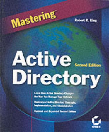 Mastering Active Directory by Robert R King