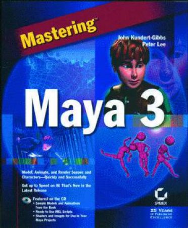 Mastering Maya Complete 3 by John Kundert-Gibbs, Peter Lee & Perry Harovas
