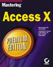 Mastering Access 2002 Premium Edition