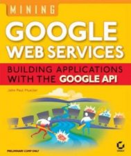 Mining Google Web Services Building Applications With The Google API