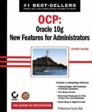 OCP: Oracle 10g New Features For Administrators Study Guide - Book & CD by Bob Bryla