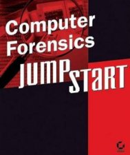 Computer Forensics Jumpstart