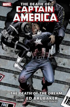 The Death of Captain America Volume 1 - The Death of the Dream by Ed Brubaker and Steve Epting