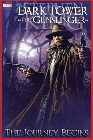 The Dark Tower: The Gunslinger: The Journey Begins by Stephen King & Pet David