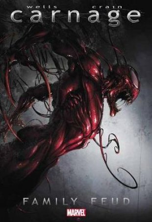 Carnage by Zeb Wells & Clayton Crain