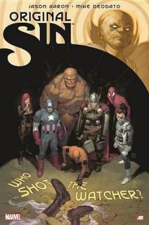 Original Sin: Who Shot The Watcher? by Jason Aaron & Ed Brubacker 