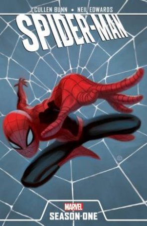 Spider-Man: Season One by Cullen Bunn & Neil Edwards