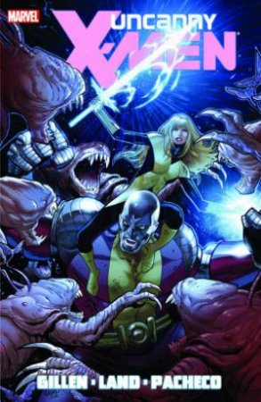 Uncanny X-Men By Kieron Gillen - Volume 2 by Kieron Gillen & Gre Land