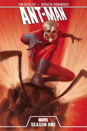 Ant-Man: Season One by Tom Defalco & Horacio Domingues 