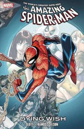 Amazing Spider-Man: Dying Wish by Dan Slott & Richard Elson