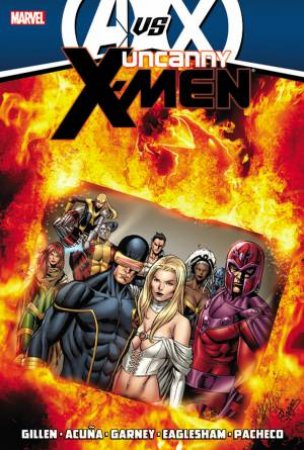 Uncanny X-Men by Kieron Gillen - Volume 4 by Kieron Geillen & D Acuna