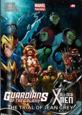 Guardians of the Galaxy AllNew XMen The Trial of Jean Grey Marvel Now
