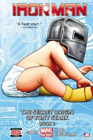 The Secret Origin Of Tony Stark by Kieron Gillen & Greg Land