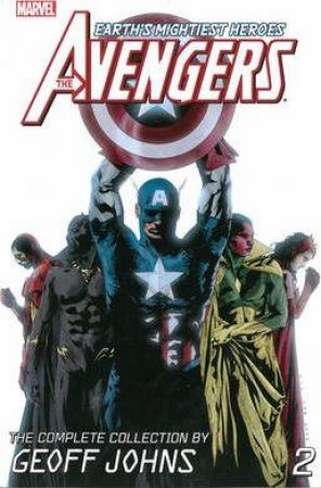 The Avengers: The Complete Collection Volume 2 by Geoff Johns, Olivier Coipel & Ivan Reis