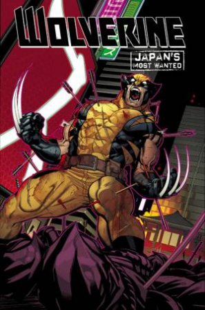 Wolverine: Japan's Most Wanted by Rich Thomas Jr.