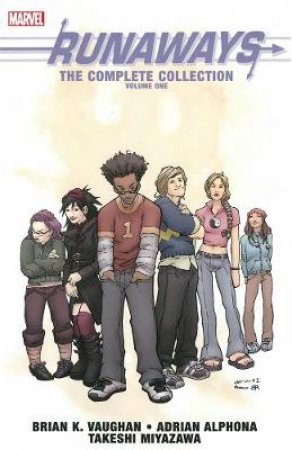 Runaways: The Complete Collection 1 by Brian K. Vaughan & Adrian Alphona & Takeshi Miyazawa